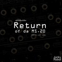 Artwork for Return Of Da MS20 by Noisebuilder