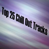 Artwork for Top 25 Chill Out Tracks by Various Artists