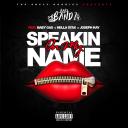 Artwork for Speakin On My Name (feat. Baby Gas, Hella Stax & Joseph Kay)