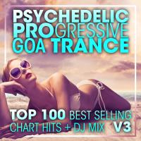 Artwork for Psychedelic Progressive Goa Trance Top 100 Best Selling Chart Hits + DJ Mix V3 by Doctor Spook