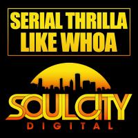 Artwork for Like Whoa by Serial Thrilla