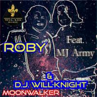 Artwork for Moonwalker (feat. MJ Army & D.J. Will-Knight) by Roby