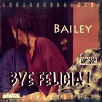 Artwork for Bye Felicia by bailey