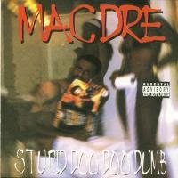 Artwork for Stupid Doo Doo Dumb by Mac Dre