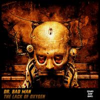 Artwork for The Lack Of Oxygen by Dr.Bad Man