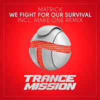 Artwork for We Fight For Our Survival by MatricK