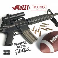 Artwork for Promise Not to Fumble by Mozzy