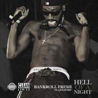 Artwork for Hell of a Night (feat. Quicktrip) by Bankroll Fresh