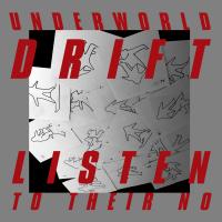 Artwork for Listen To Their No by Underworld