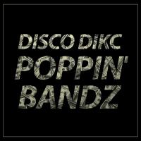 Artwork for Poppin' Bandz by DISCO DIKC