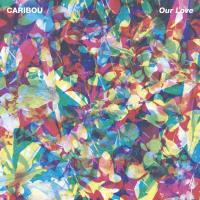 Artwork for Our Love by Caribou