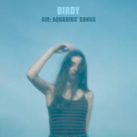 Artwork for Air: Aquarius' Songs by Birdy