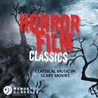 Artwork for Horror Film Classics - Classical Music in Scary Movies by Various Artists