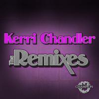 Artwork for Kerri Chandler: The Remixes by Kerri Chandler