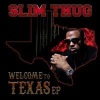 Artwork for Welcome To Texas EP by Slim Thug