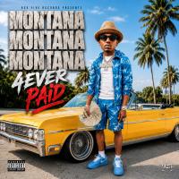 Artwork for 4 Ever Paid by Montana Montana Montana