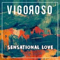 Artwork for Sensational Love by Vigoroso