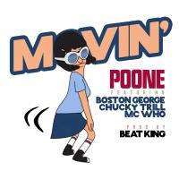 Artwork for Movin (feat. Boston George, Chucky Trill & MC Who) by Poone