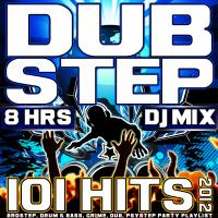 Artwork for Dubstep 8 Hrs DJ Mix 101 Hits 2012 (Brostep, Drum & Bass, Grime, Dub, Psystep Party Playlist) by DJ Dubstep Rave