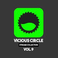 Artwork for Vicious Circle: Stream Collection, Vol. 9 by Various Artists