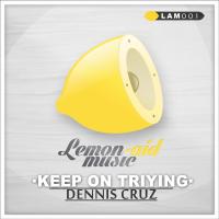 Artwork for Keep On Triying by Dennis Cruz