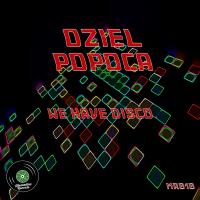 Artwork for We Have Disco by Oziel Popoca