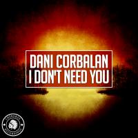 Artwork for I Don't Need You by Dani Corbalan