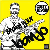 Artwork for Shake Your Banjo by Dirtydisco