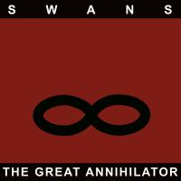 Artwork for The Great Annihilator (Remastered) by Swans