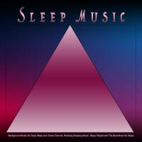 Artwork for Sleep Music: Background Music for Deep Sleep and Ocean Sounds, Relaxing Sleeping Music, Sleep Playlist and The Best Music for Sleep by Sleepy Times