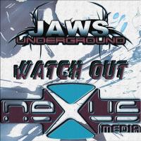 Artwork for Watch Out by Jaws Underground