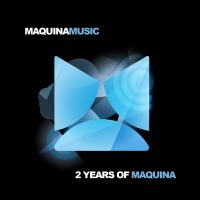 Artwork for 2 Years Of Maquina by Various Artists