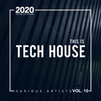 Artwork for This Is Tech House, Vol. 10 by Various Artists