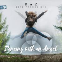 Artwork for Dancing With An Angel (2018 Trance Mix) by Baz