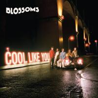 Artwork for Cool Like You (Deluxe) by Blossoms