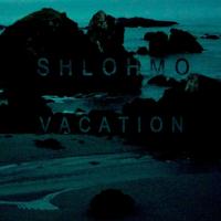 Artwork for Vacation - Single by Shlohmo