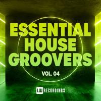 Artwork for Essential House Groovers, Vol. 04 by Various Artists