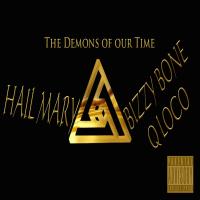 Artwork for Hail Mary (The Demons Of Our Time) by Bizzy Bone