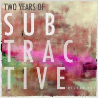 Artwork for 2 Years Of Subtractive Recordings by Johan S