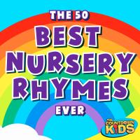 Artwork for The 50 Best Nursery Rhymes Ever by The Countdown Kids
