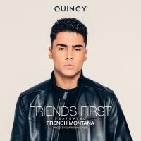 Artwork for Friends First (feat. French Montana) by Quincy