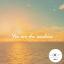 Artwork for You Are The Sunshine (Original Mix)