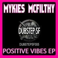 Artwork for Mykies Mcfilthy - Positive Vibes by Mykies Mcfilthy