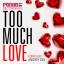 Artwork for Too Much Love (Deepah Mix)