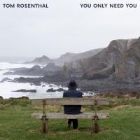Artwork for You Only Need You by Tom Rosenthal