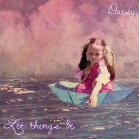 Artwork for Let things be by Daisy