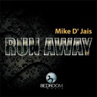 Artwork for Run Away by Mike D' Jais