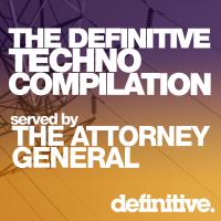 Artwork for The Definitive Techno Compilation Served by The Attorney General by The Attorney General
