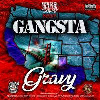 Artwork for Gangsta Gravy (feat. Kool Whip, Short T, Neighborhood Family & Young Razkal) by Thizz Latin Hayward