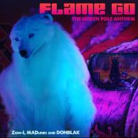 Artwork for Flame Go: The North Pole Anthem by Zion I